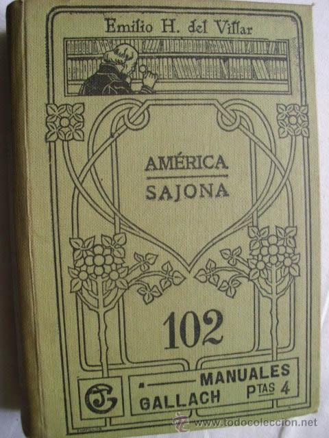 Libros antiguos: AM&Eacute;RICA SAJONA. DEL VILLAR, Emilio H. Manuales Gallach
