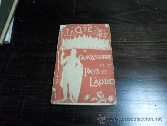 Libros antiguos: La cite de Carcassonne et les Pays de L'aude. Carcassonne,1909