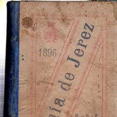 Libros antiguos: GUÍA OFICIAL DE JEREZ 1896, REDACTADA POR MIGUEL DE BUSTAMANTE Y PINA, IMP.ADOLFO Y CRESPO, 482PÁGS. Lote 35527043