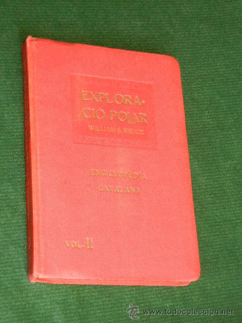 Libros antiguos: EXPLORACIO POLAR, DE WILLIAM S. BRUCE (en catalan) - Foto 1