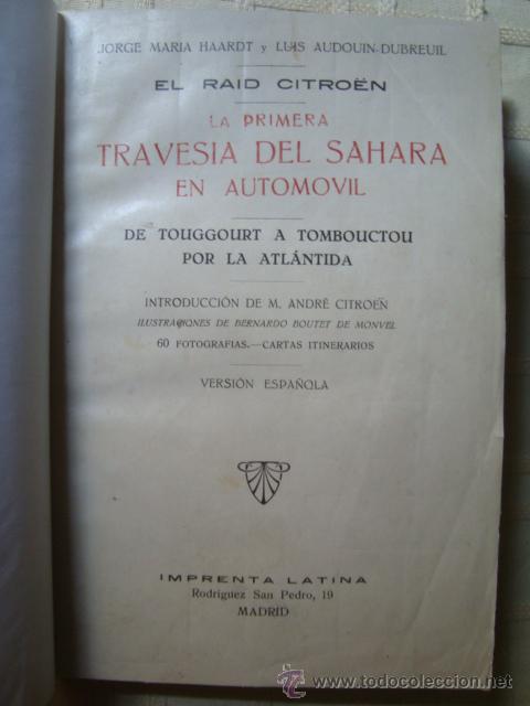 Libros antiguos: LA PRIMERA TRAVES&Iacute;A DEL SAHARA EN AUTOM&Oacute;VIL. RAID CITRO&Euml;N - HAARDT AUDOUIN-DUBREUIL (1925). FOTOS.