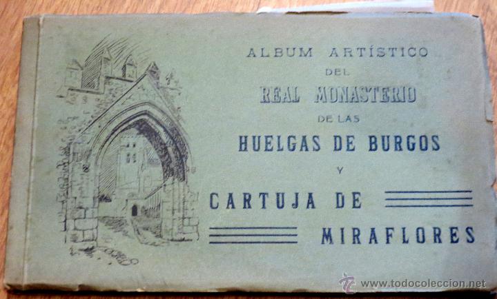 Libros antiguos: &Aacute;LBUM ART&Iacute;STICO DEL REAL MONASTERIO DE LAS HUELGAS DE BURGOS Y CARTUJA DE MIRAFLORES CIRCA 1920