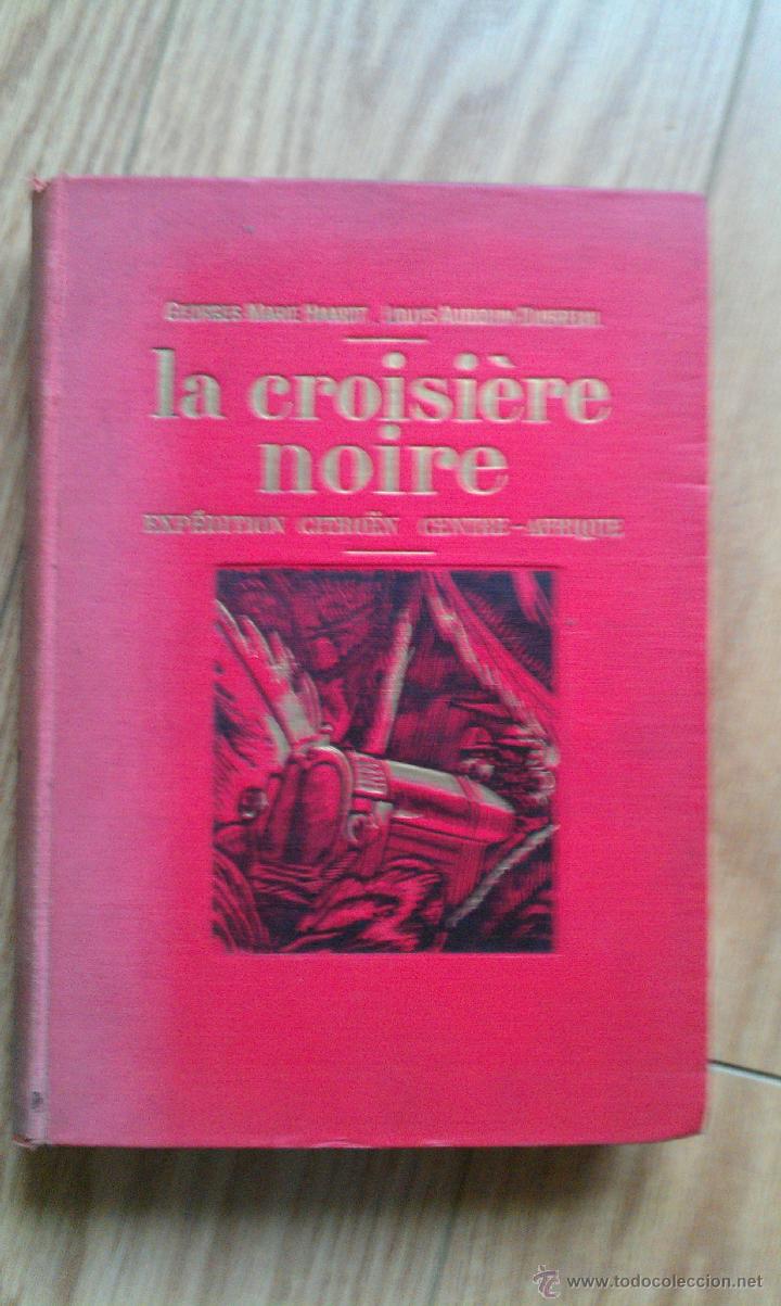 Antiquarische B&uuml;cher: 1927. LA CROISIERE NOIRE EXPEDITION CITRO&Euml;N, CENTRO AFRICA. TAPA DURA