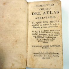 Libros antiguos: COMPEDIO CURIOSO DEL ATLAS ABREVIADO, GINES CAMPILLO. BARCELONA JUAN NADAL ED. 8X14,5 CM.