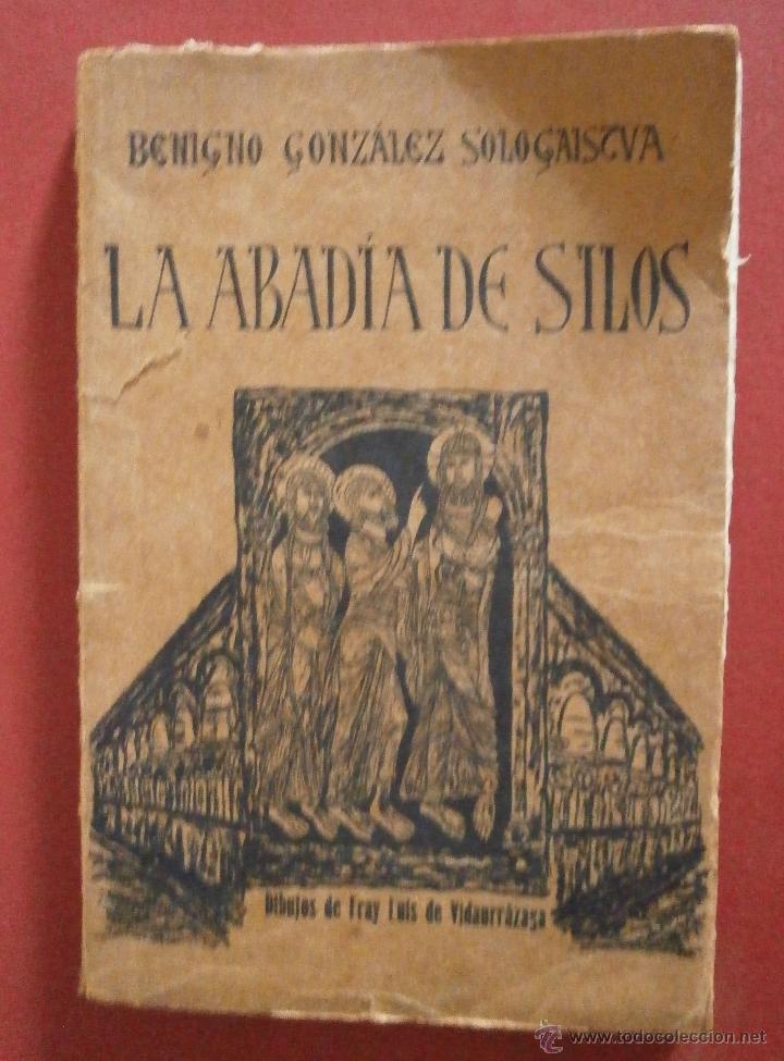 Libros antiguos: La Abadia de Silos (Notas de un Viaje). Benigno Gonz&aacute;lez Salogaist&uacute;a