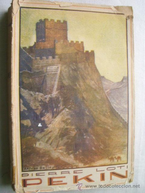 Libros antiguos: PEKIN.  LOTI, Pierre. 1929 - Foto 1
