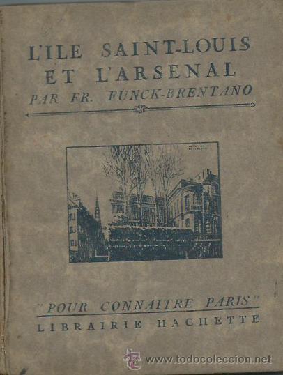 Libros antiguos: Guia de viajes La isla de San Luis y el Arsenal ( Paris ), 1925