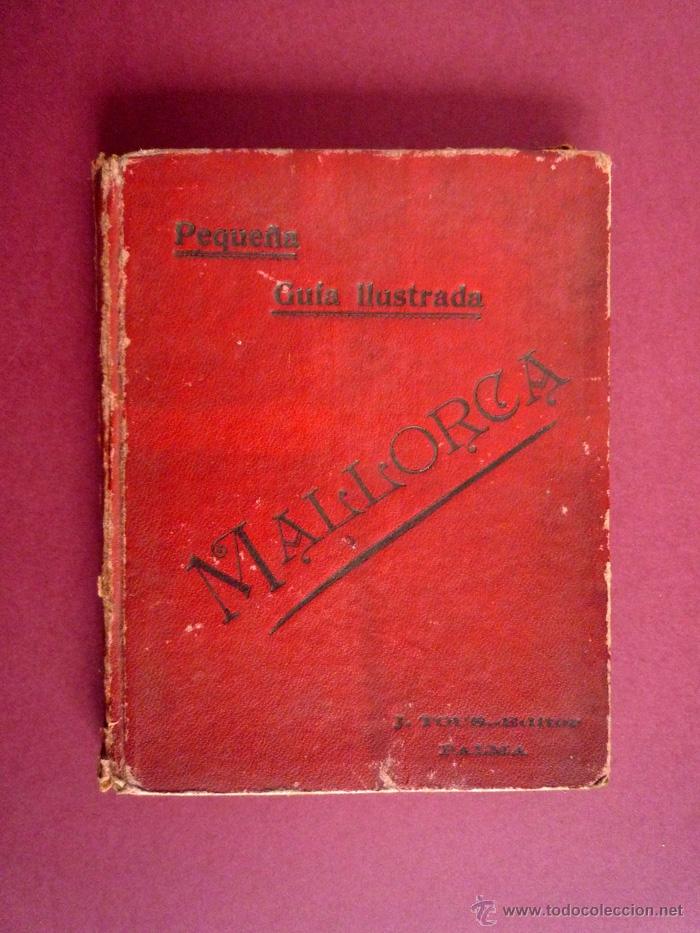 Old books: PEQUE&Ntilde;A GUIA ILUSTRADADA DE MALLORCA. HACIA 1900