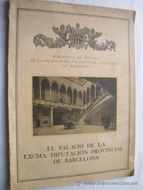 Antiquarische B&uuml;cher: EL PALACIO DE LA EXCMA DIPUTACI&Oacute;N PROVINCIAL DE BARCELONA. 1929