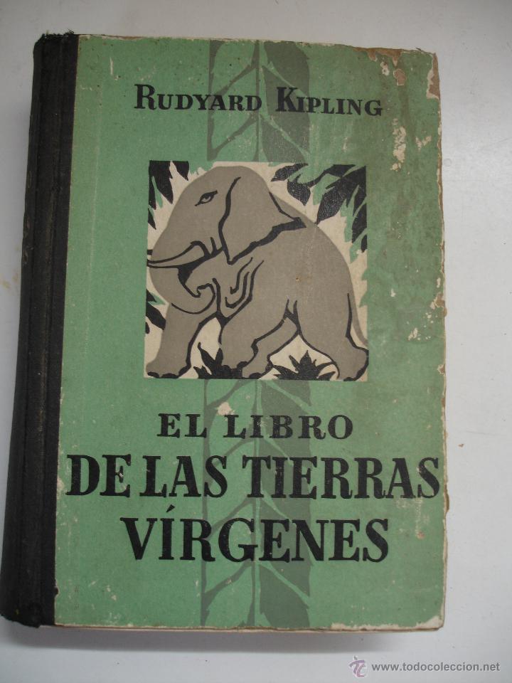 Libros antiguos: LIBRO JUVENIL. EL LIBRO DE LAS TIERRAS VIRGENES. R. KIPLING. - Foto 6