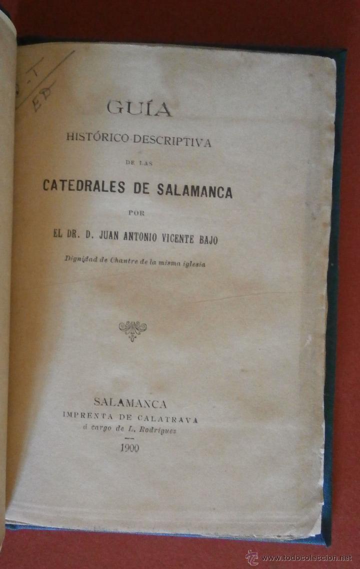 Libros antiguos: Gu&iacute;a Hist&oacute;rico Descriptiva de las Catedrales de Salamanca. Juan Antonio Vicente Bajo