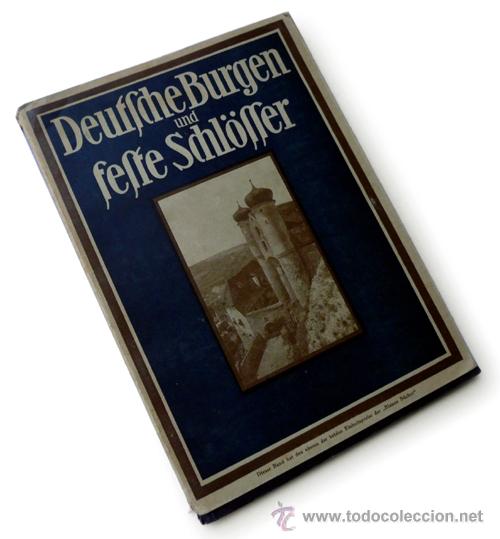 Libros antiguos: LIBRO FOTOLIBRO MUY ANTIGUO Deutsche Burgen und feste Schl&ouml;sser (1913) CASTILLOS ALEMANES