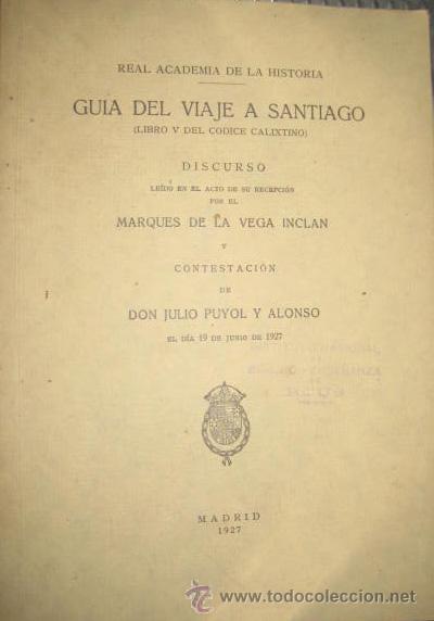 Libri antichi: GUIA DEL VIAJE A SANTIAGO.  DE LA VEGA INCLAN Marques.  .  Madrid.  1927