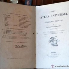 Libros antiguos: PETIT ATLAS UNIVERSEL - GEOGRAPHIE MODERNE - MM. ACHILLE MEISSAS - PARIS. Lote 45125767