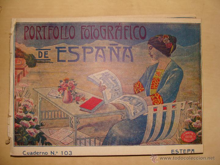 Libros antiguos: Portfolio fotogr&aacute;fico de Espa&ntilde;a. Cuaderno N&ordm; 103 Estepa. circa 1915. Mapa y Fotos
