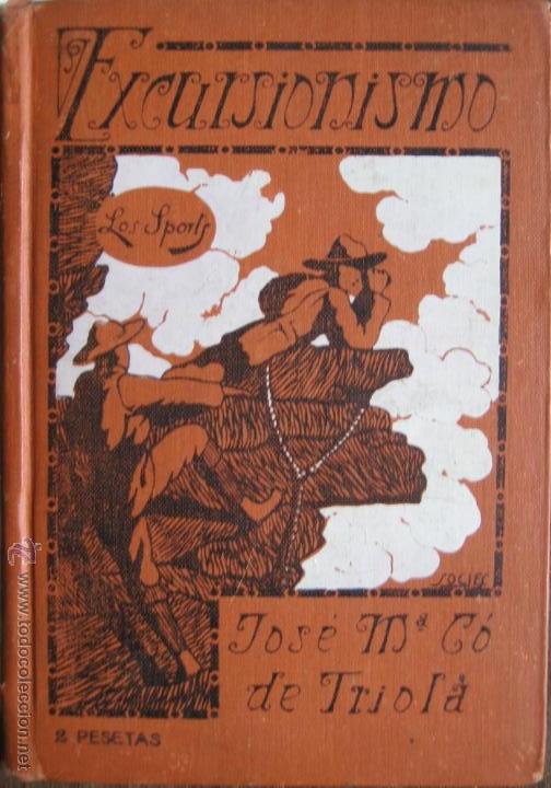 Libros antiguos: Jos&eacute; M&ordf; Co De Triola / Excursionismo