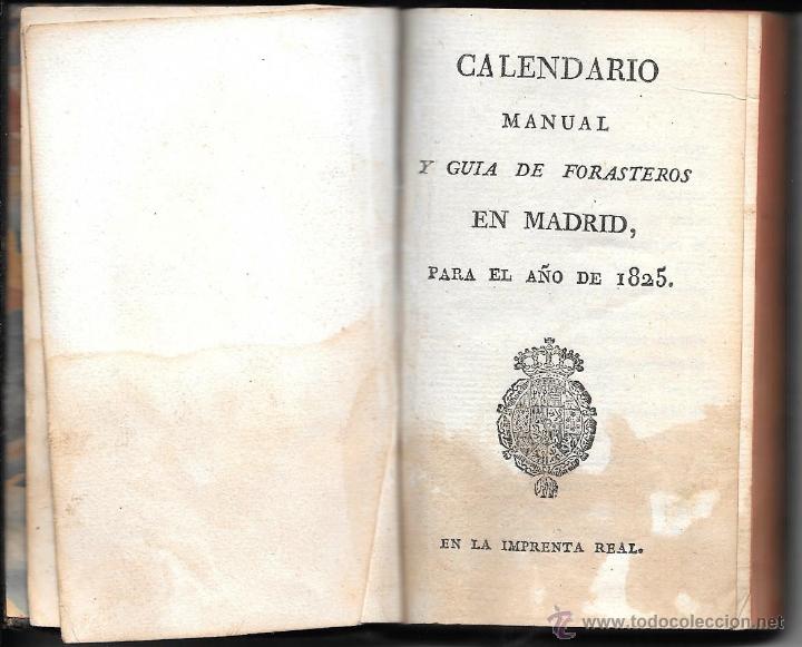 Libri antichi: CALENDARIO MANUAL Y GU&Iacute;A DE FORASTEROS EN MADRID, PARA EL A&Ntilde;O DE 1825. EN LA IMPRENTA REAL