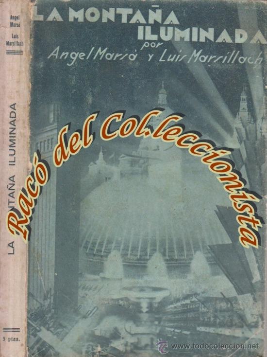 Old books: LA MONTA&Ntilde;A ILUMINADA, ANGEL MARSA Y LUIS MARSILLACH, EDITORIAL HORIZONTE, 1930