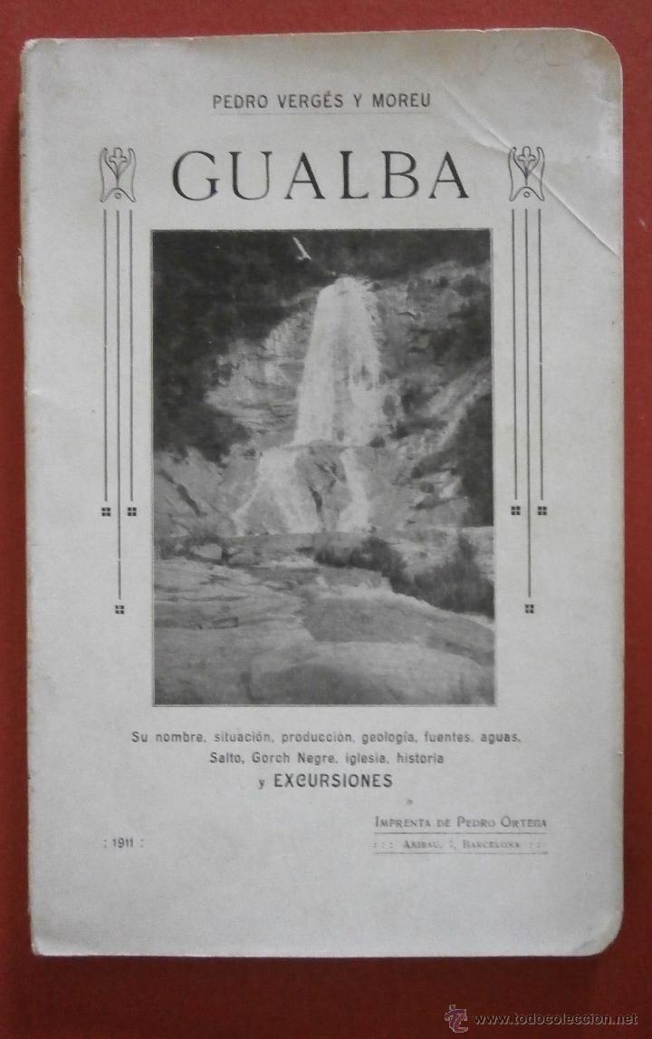 Old books: Gualba. Su nombre, situaci&oacute;n, producci&oacute;n, geologia, fuentes... Pedro Verg&eacute;s y Moreu