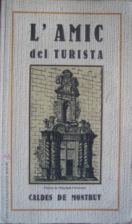 Old books: Salvador Codina Duran / Jaume Bech Rotllan / L'amic turista de Caldes de Montbuy