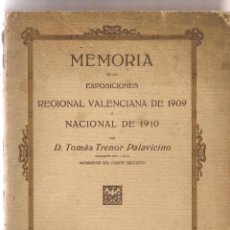 Libros antiguos: MEMORIA DE LAS EXPOSICIONES REGIONAL VALENCIANA DE 1909 Y NACIONAL DE 1910 NO