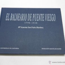 Libros antiguos: EL BALNEARIO DE PUENTE VIESGO (1796-1936). EL TURISMO BALNEARIO DE INTERIOR EN CANTABRIA. GÉNESIS, E. Lote 49936755