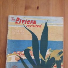 Libros antiguos: THE RIVIERA REVISITED - CHARLES GRAVES - INGLES - COSTA AZUL FRANCESA - AÑO 1930