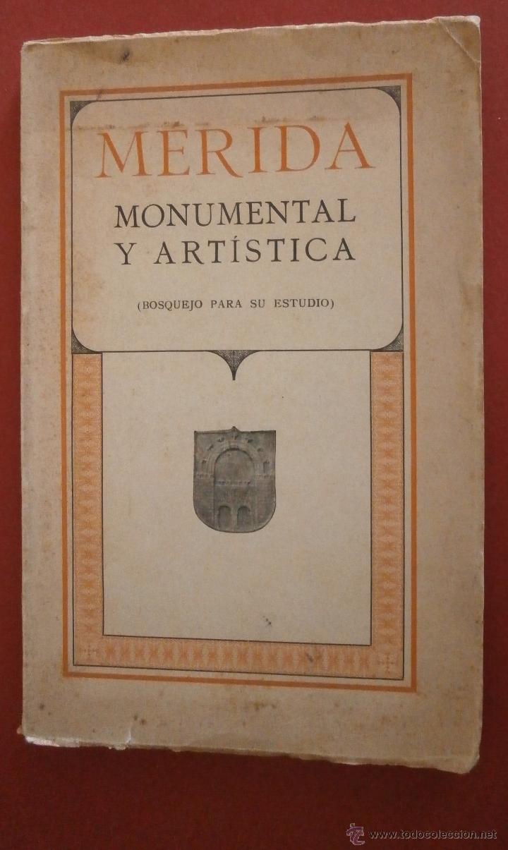 Old books: Merida Monumental y art&iacute;stica. (Bosquejo para su estudio). Maximiliano Macias Li&aacute;&ntilde;ez
