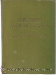 Libros antiguos: La Alhambra. Como fu&eacute; y como es - SECO DE LUCENA, LUIS