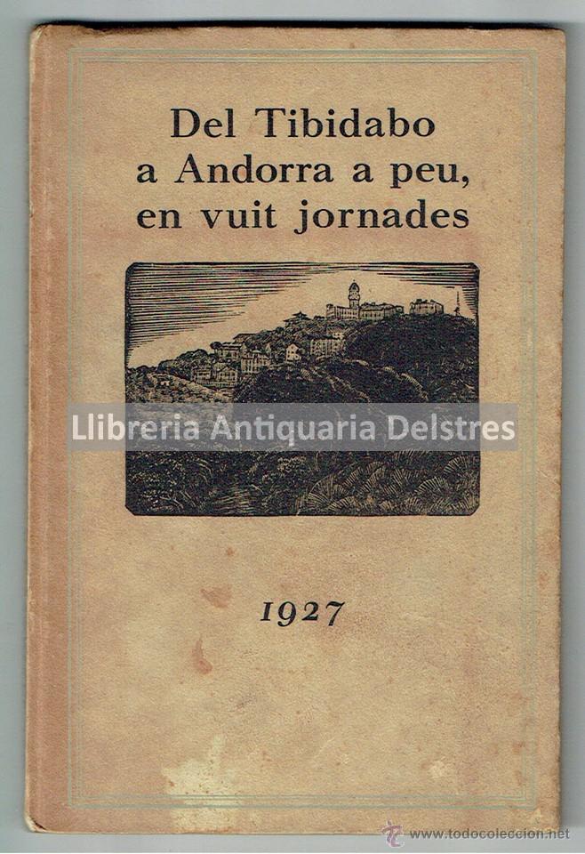 Old books: Del Tibidabo a Andorra a peu en vuit jornades. Sabadell, 1927.