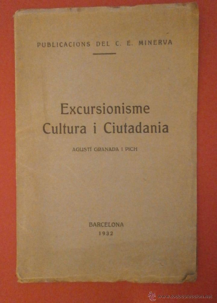 Old books: Excursionisme cultura i ciutadania. Agust&iacute; Granada i Pich