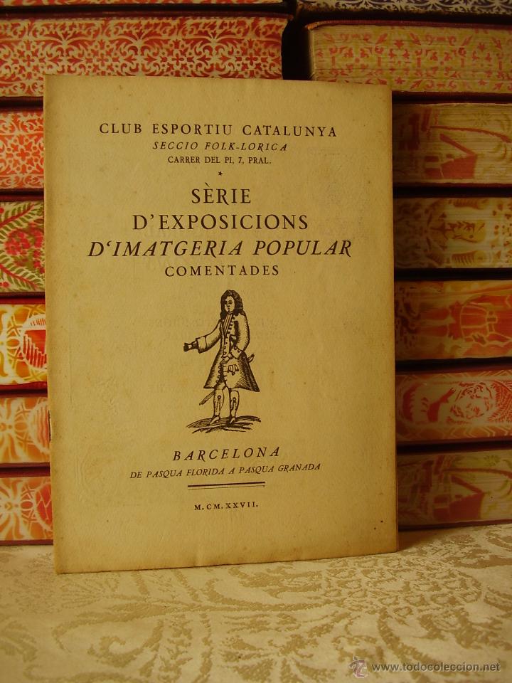 Antiquarische B&uuml;cher: SERIE D'EXPOSICIONS D'IMATGERIA POPULAR COMENTADES .