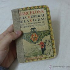 Libros antiguos: ANTIGUO LIBRO BARCELONA, GUIA GENERAL DE LA CIUDAD, 1927 -28.