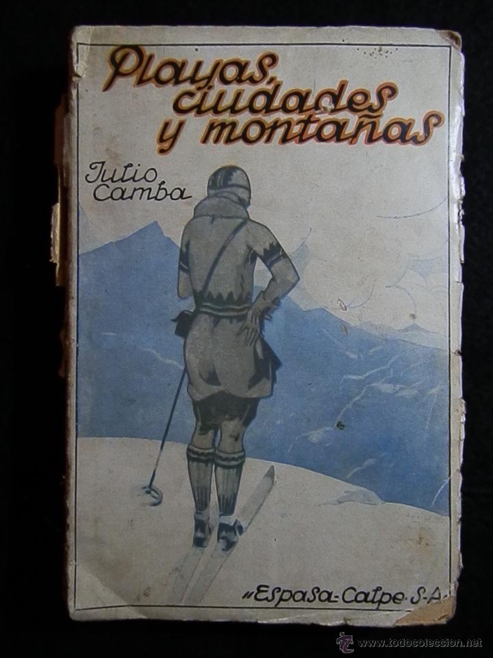 Libri antichi: PLAYAS, CIUDADES Y MONTA&Ntilde;AS-JULIO CAMBA-ESPASA CALPE-1925