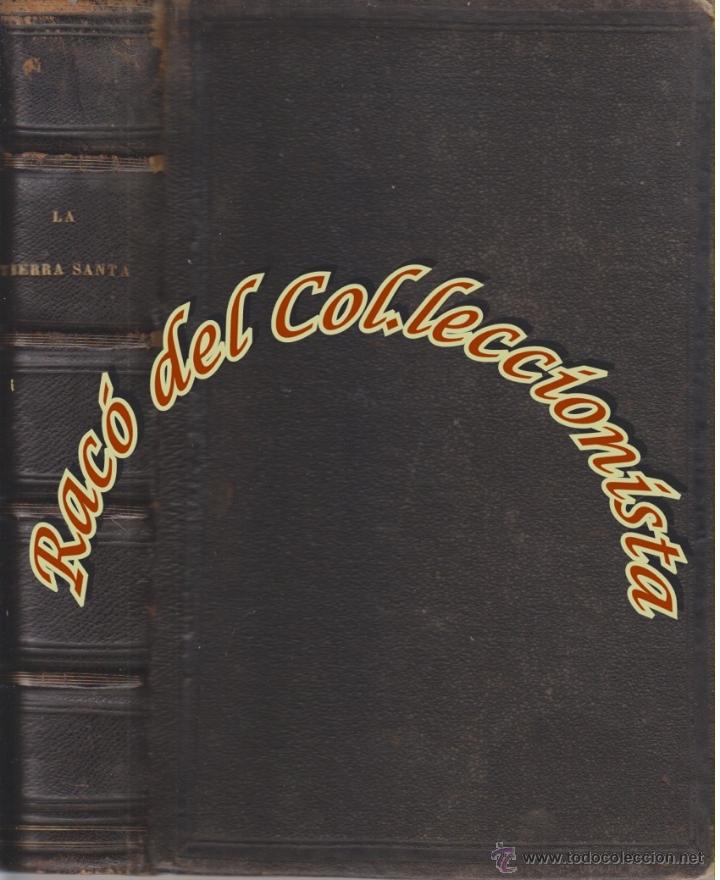 Antiquarische B&uuml;cher: LA TIERRA SANTA PEREGRINACION A JERUSALEN, EL ABAD MISLIN, EDITORIAL LA MARAVILLA, 1883