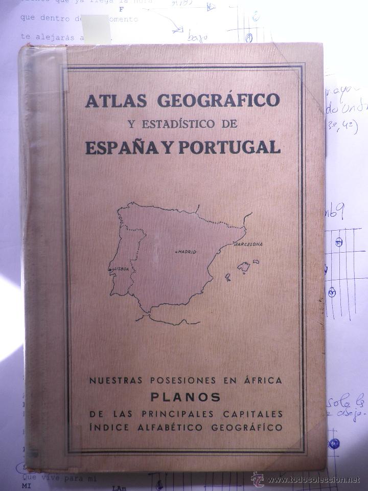 Old books: ATLAS GEOGR&Aacute;FICO Y ESTADISTICO DE ESPA&Ntilde;A Y PORTUGAL.NUESTRAS POSESIONES EN AFRICA...