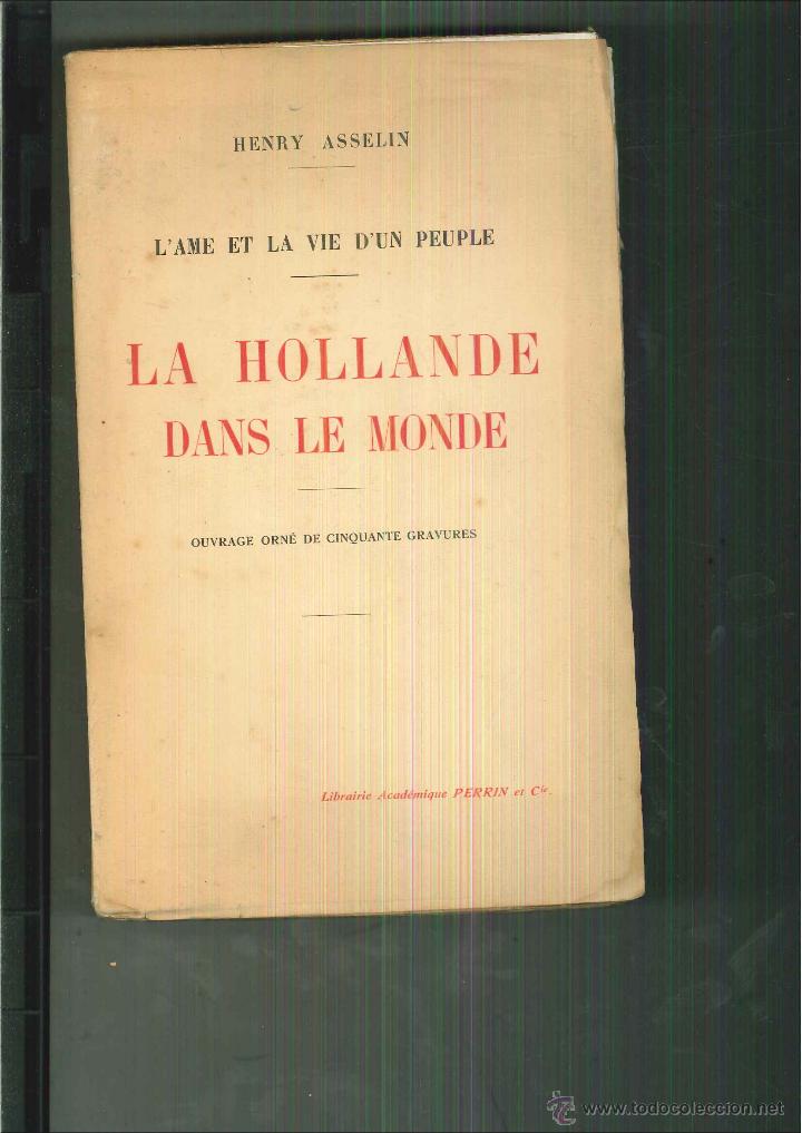 Antiquarische B&uuml;cher: LA HOLLANDE DNAS LE MONDE. Henry Asselin