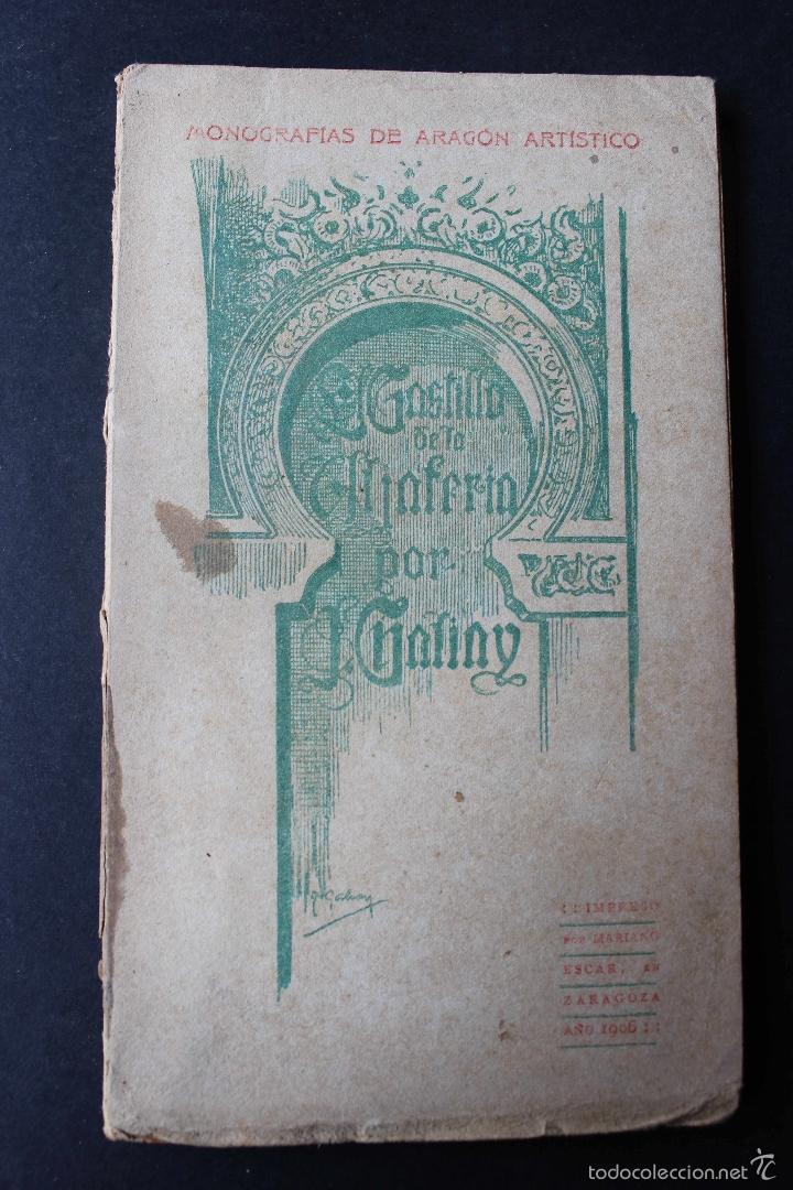 Old books: El Castillo de la Aljafer&iacute;a.  J.Galiay. Monograf&iacute;a de arte moz&aacute;rabe, Arag&oacute;n. Zaragoza. 1906