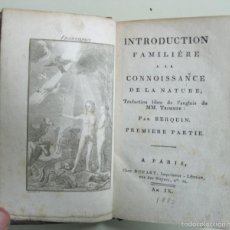 Libros antiguos: INTRODUCTION FAMILIÉRE A LA CONNAISSANCE DE LA NATURE , 2 VOLS. 1800. BERQUIN. CON GRABADOS.. Lote 57535015