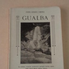 Libros antiguos: GUALBA - PEDRO VERGES Y MOREU - FOTOGRAFÍAS Y DIBUJOS LORENZO BRUNET. Lote 340756213