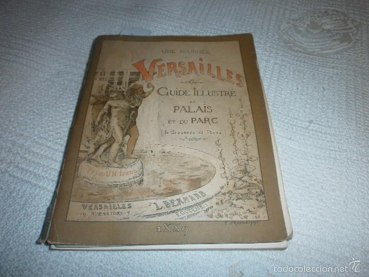 Old books: Une journee a Versailles Guide Illustre du Palais et du Parc 1889 Graveures et plans 125 PG.