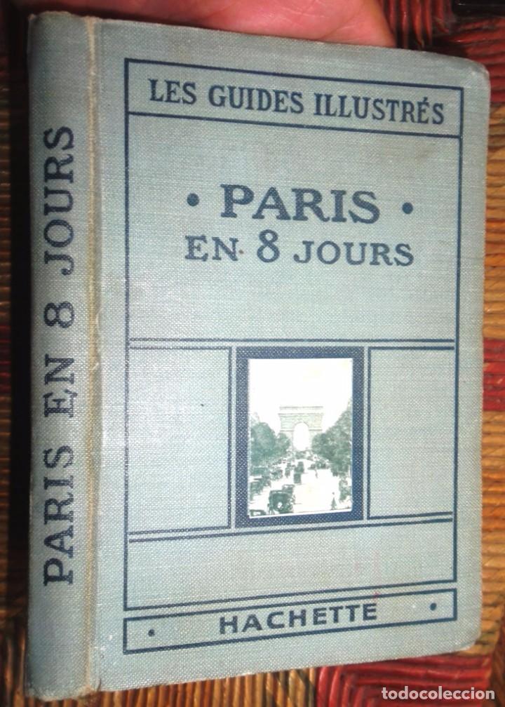 Old books: Paris en huit jours et une journ&eacute;e a Versailles 1925 Les Guides Illustr&eacute;s Librairie Hachette TBE bo
