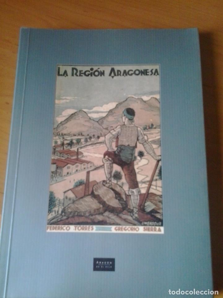 Antiquarische B&uuml;cher: LA REGION ARAGONESA EDICION FACSIMIL DEL LIBRO EDITADO EN 1932