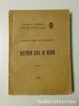 Libros antiguos: HISTORIA CIVIL DE &Aacute;LAVA. TOMO I (1926)