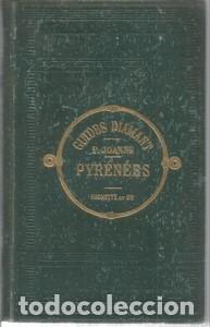 Libros antiguos: Pyr&eacute;n&eacute;es. Collection des guides-Jonne - JOANNE, P