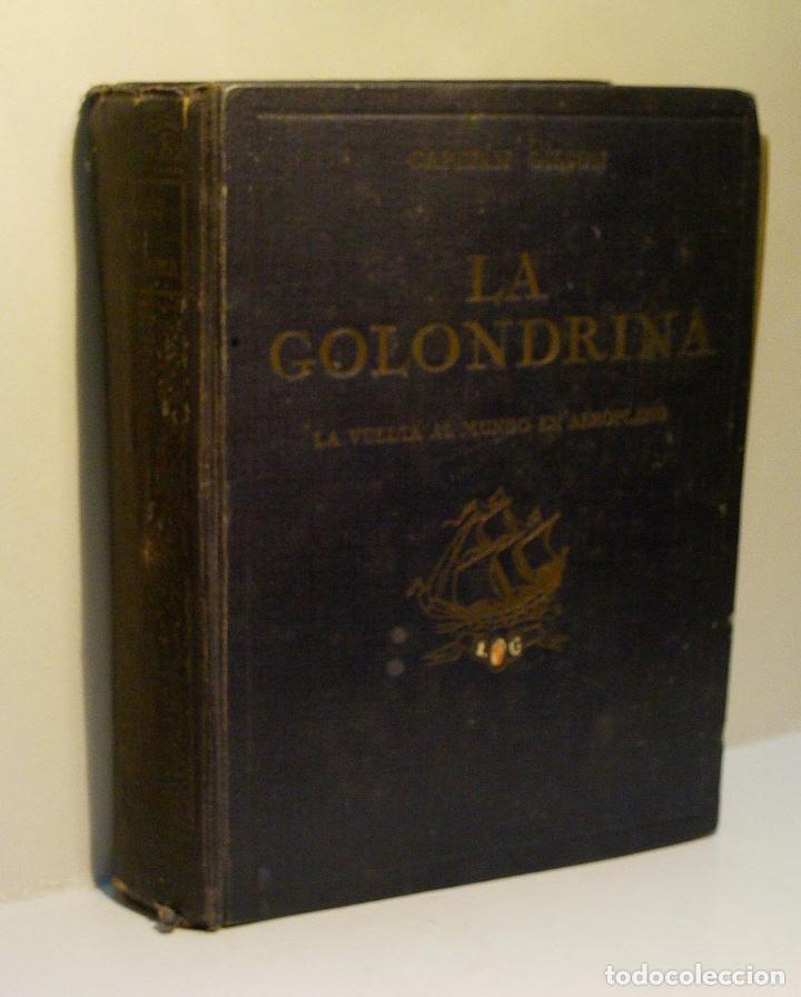 Libri antichi: LA GOLONDRINA. LA VUELTA AL MUNDO EN AEROPLANO. CAPITAN GILSON. 1922