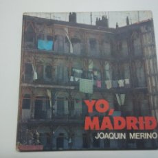 Libros antiguos: YO, MADRID. JOAQUIN MERINO. Lote 80286749