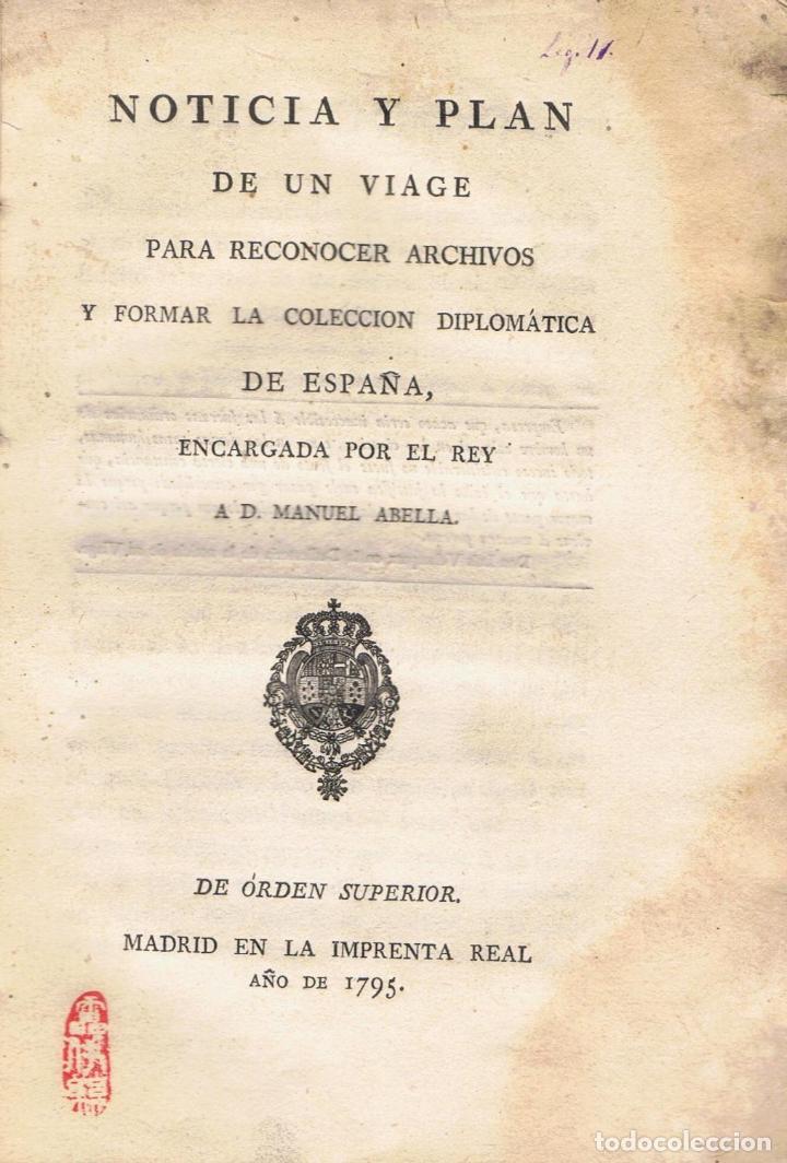 Old books: NOTICIA Y PLAN DE UN VIAGE PARA RECONOCER ARCHIVOS Y FORMAR LA COLECCI&Oacute;N DIPLOM&Aacute;TICA DE ESPA&Ntilde;A, ENCA