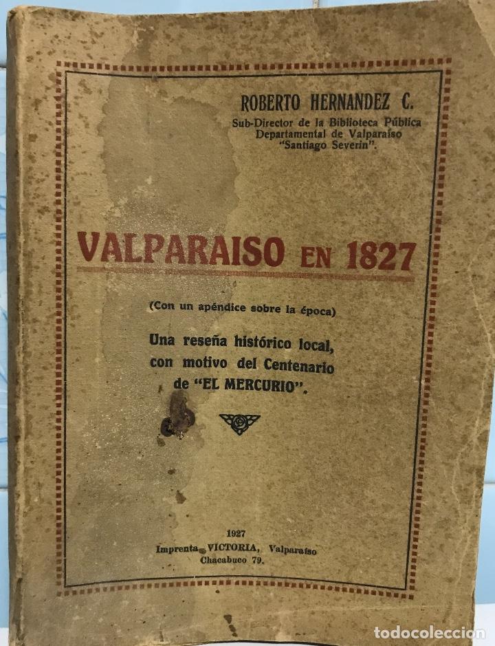 Libros antiguos: Valpara&iacute;so (Con un ap&eacute;ndice sobre la &eacute;poca) - Una rese&ntilde;a hist&oacute;rica local Centenario de El Mercurio