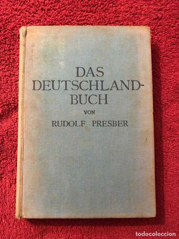Old books: DAS DEUTSCHLAND-BUCH, von Rudolf Presber (a.1930) 297 imagenes en Huecograbado de Cobre &rdquo;ALEMANIA&rdquo;